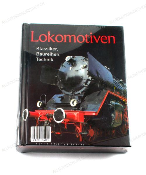 Lokomotiven - Klassiker, Baureihen, Technik